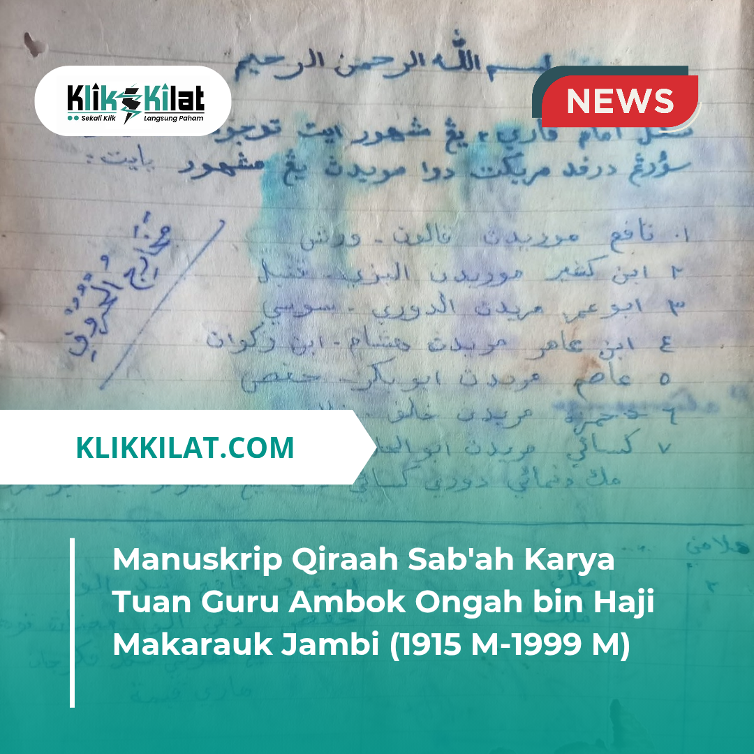 Manuskrip Qiraah Sab'ah Karya Tuan Guru Ambok Ongah bin Haji Makarauk Jambi (1915 M-1999 M)